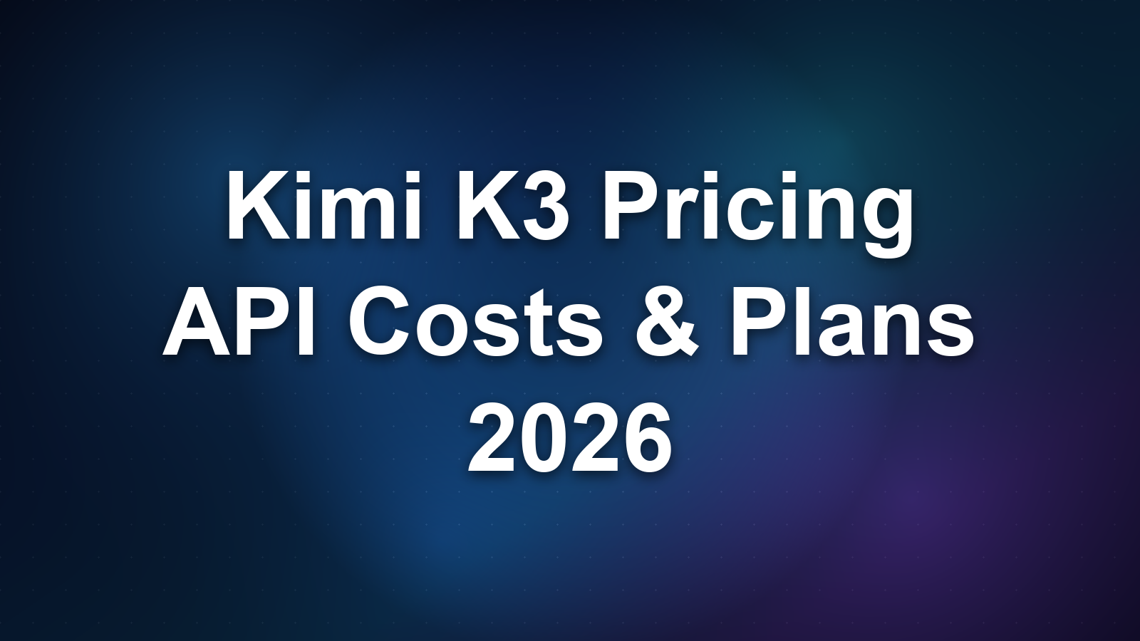 Kimi K3 Pricing: API Costs, Context Window, and Value Compared