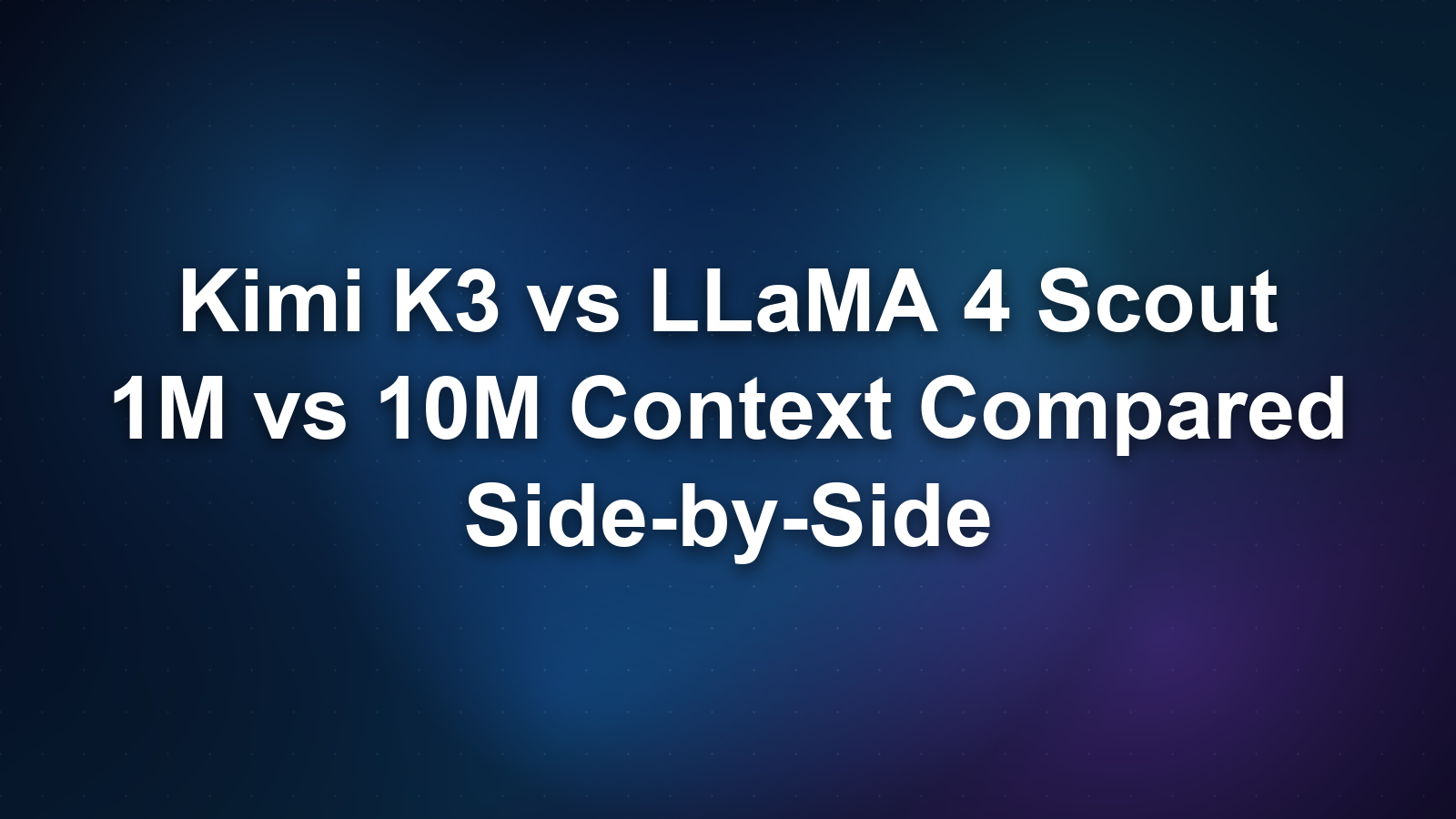 Kimi K3 vs LLaMA 4 Scout: Long-Context Open Models Compared
